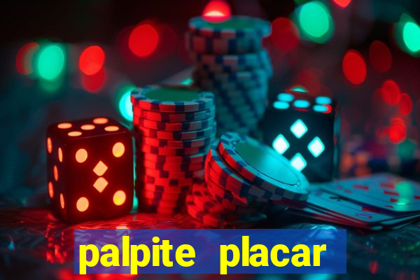 palpite placar exato de hoje